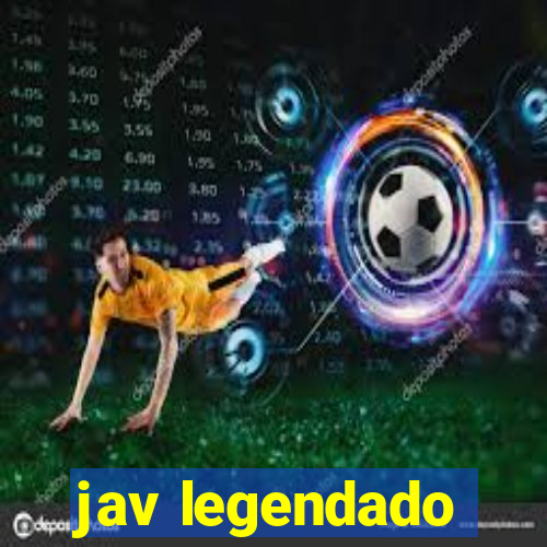 jav legendado